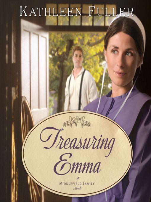 Title details for Treasuring Emma by Kathleen Fuller - Available